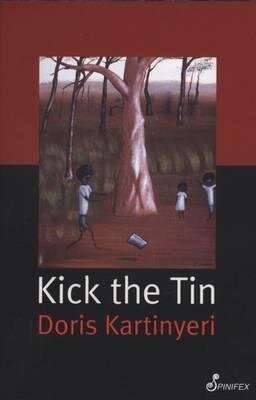 Kick the Tin by Doris Kartinyeri